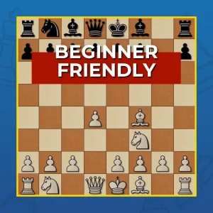 Beginner-Friendly Openings