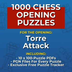 1000 Torre Attack Chess Opening Puzzles